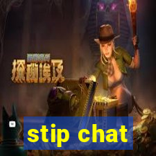 stip chat